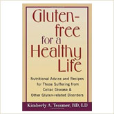 Gluten-Free for a Healthy Life by Kimberly A. Tessmer, RD, LD